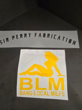 Load image into Gallery viewer, 6 inch "Bang Local Milfs" Decal